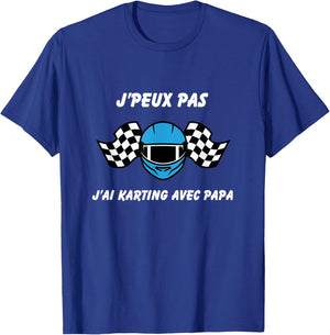 J'Peux Pas J'AI Karting avec Papa Humour Passion Karting T-Shirt - T-Shirt | Royal