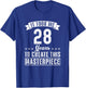 It Took Me 28 Years To Create This Masterpiece Funny Saying T-Shirt - T-Shirt | Royal