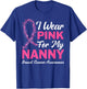 I Wear Pink For My Nanny Grandma Breast Cancer Awareness Kid T-Shirt - T-Shirt | Royal