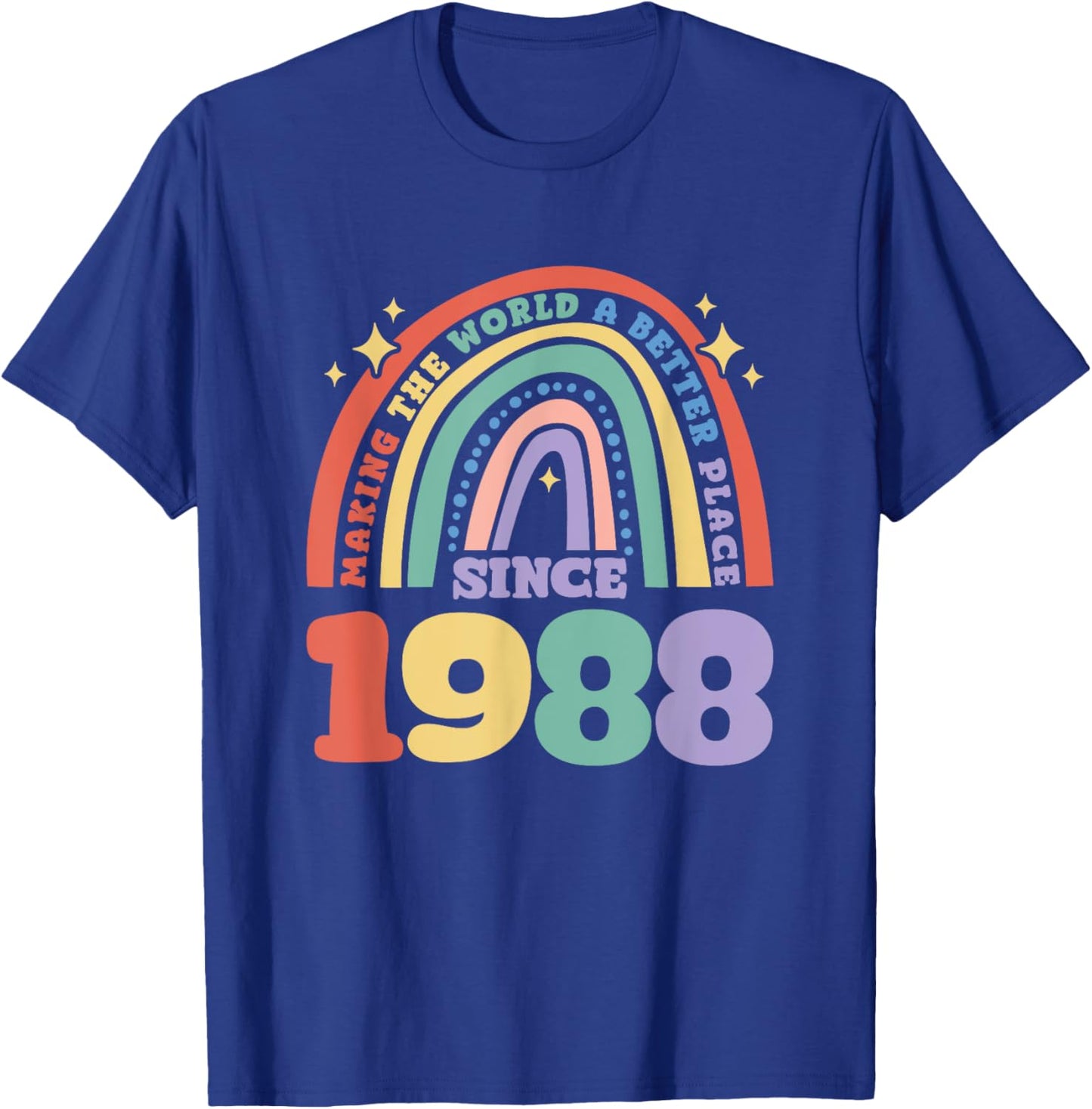 Making the world a better place since 1988, 1988 Birthday T-Shirt - T-Shirt | Royal