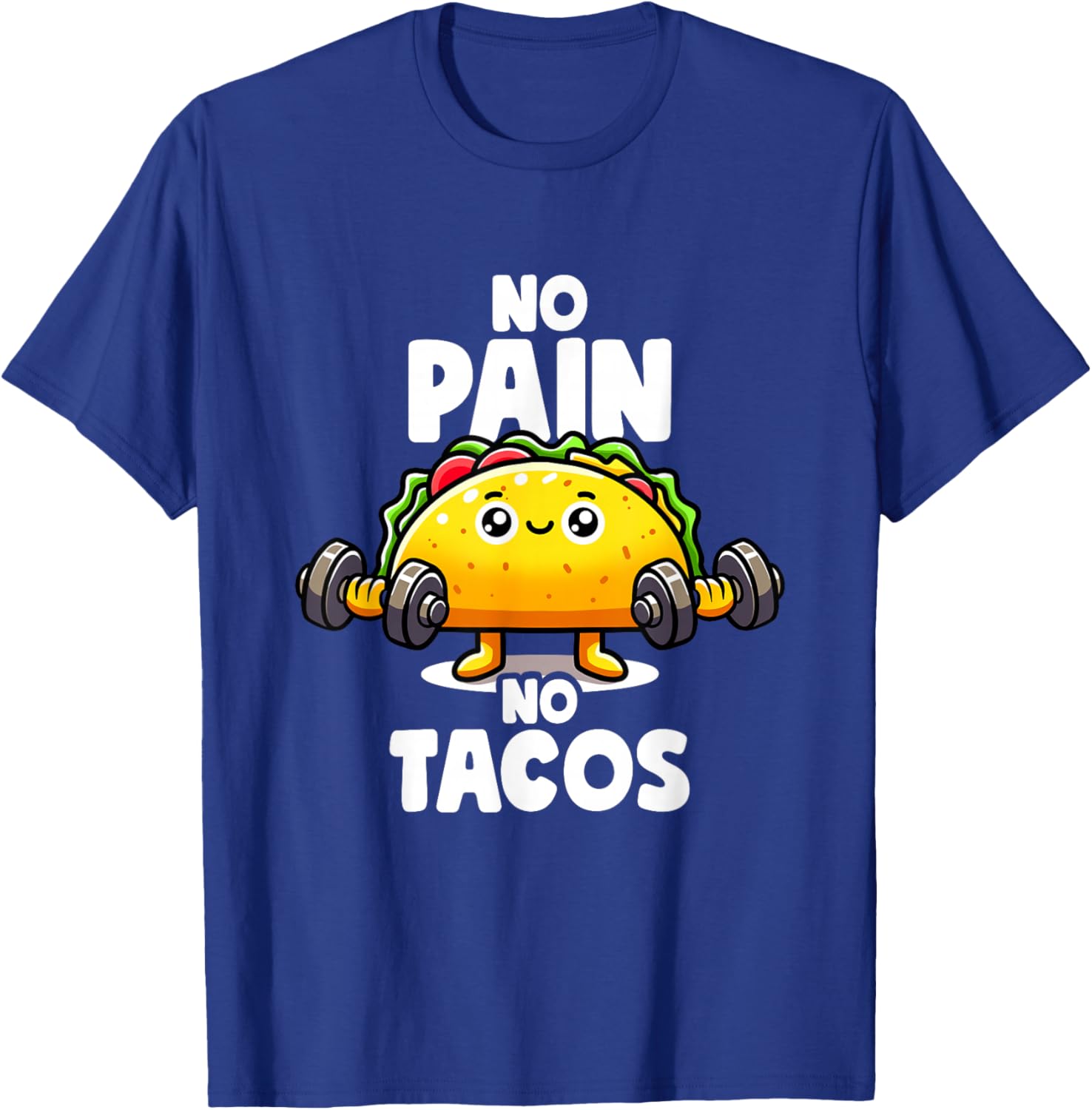 No Pain No Tacos Funny Taco Gym Taco Workout Fitness Tacos T-Shirt - T-Shirt | Royal