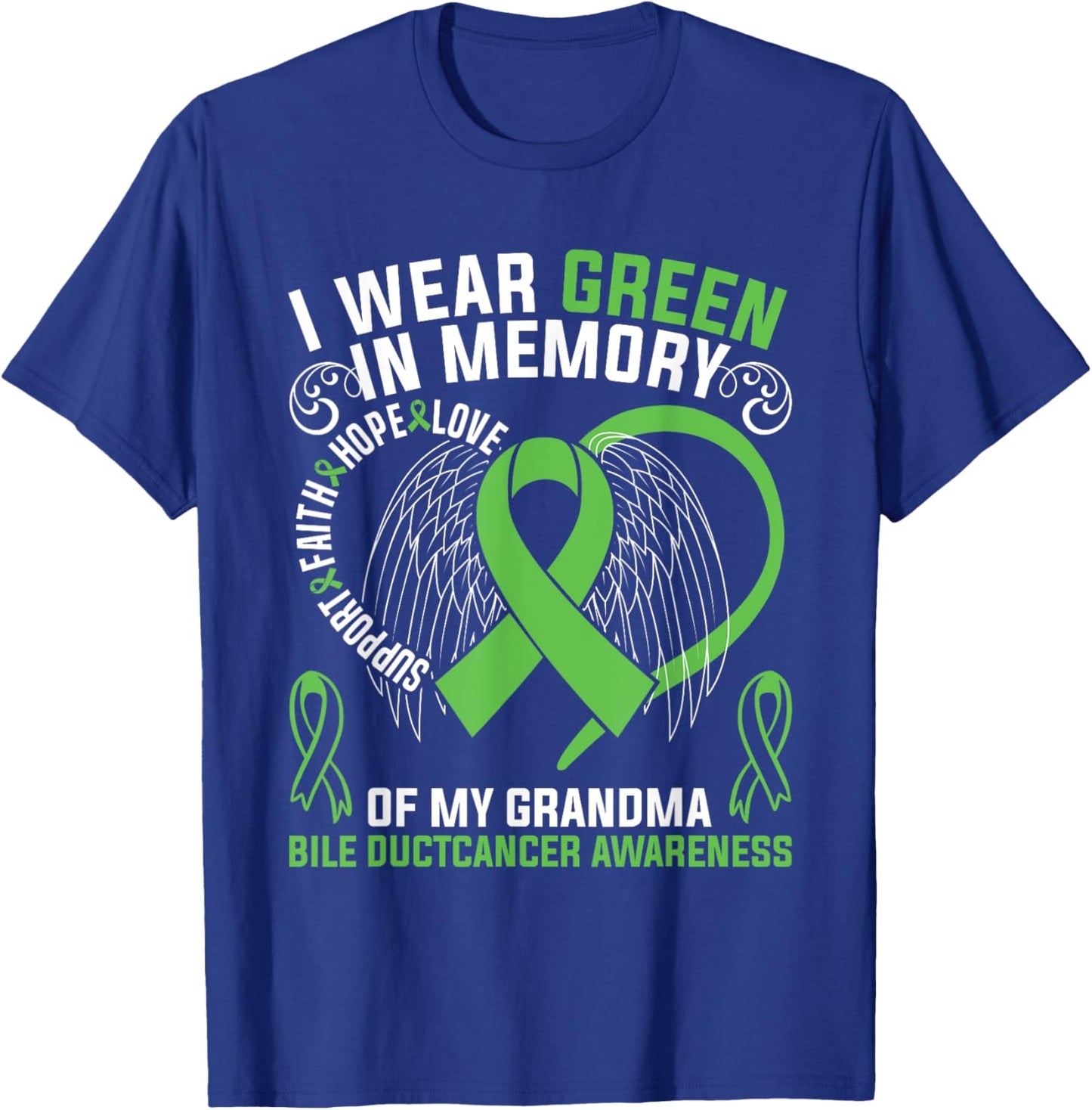 I Wear Green In Memory Of My Grandma Bile Duct Cancer Aware T-Shirt - T-Shirt | Royal