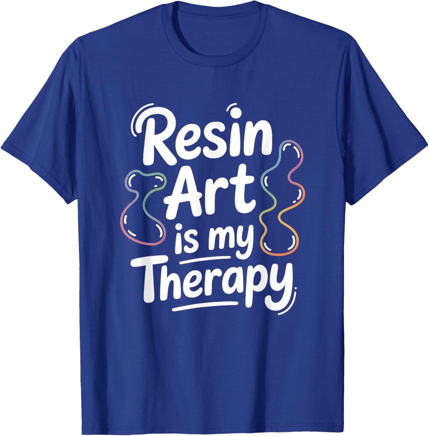 Resin Art is My Therapy T-Shirt - T-Shirt | Royal