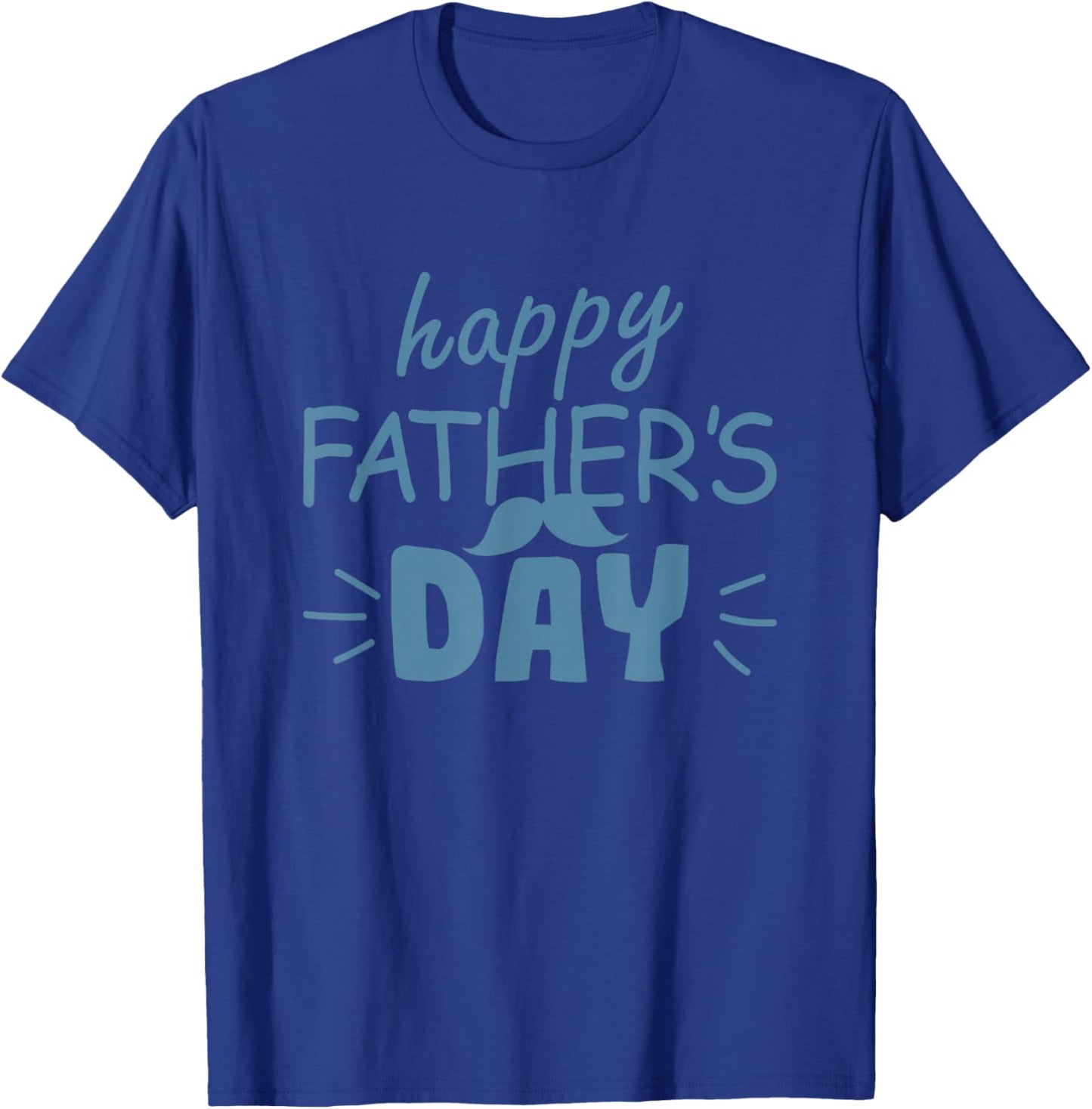 Happy Father's Day Dad Father's Day Man T-Shirt - T-Shirt | Royal