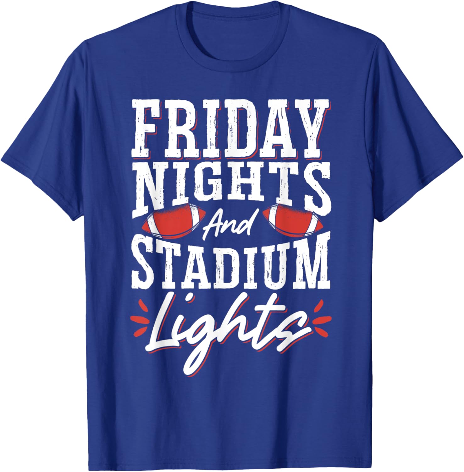Friday Nights And Stadium Lights T-Shirt - T-Shirt | Royal