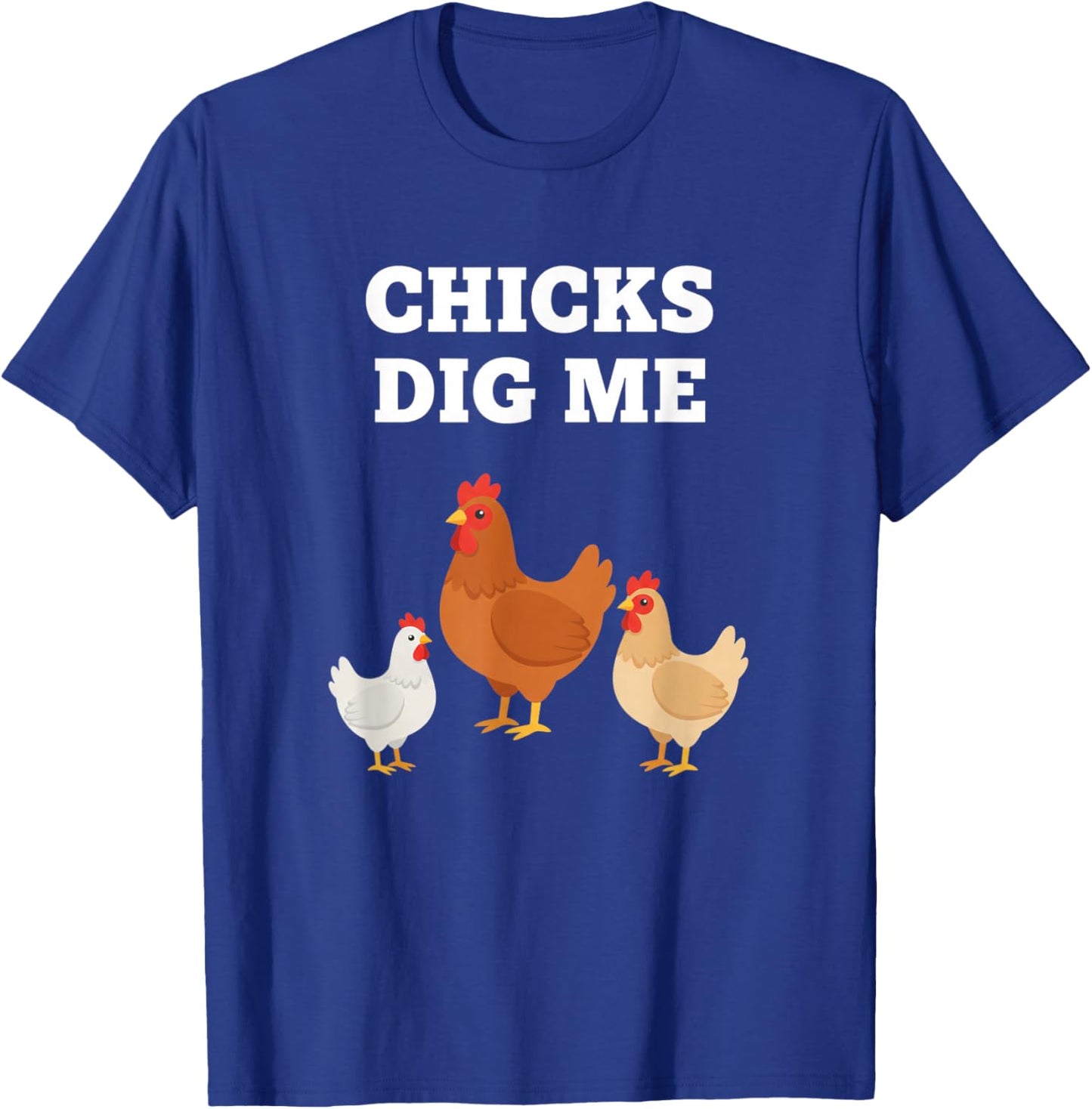 Chicken, Chicks DIG ME Hen Squad Swagger T-Shirt - T-Shirt | Royal