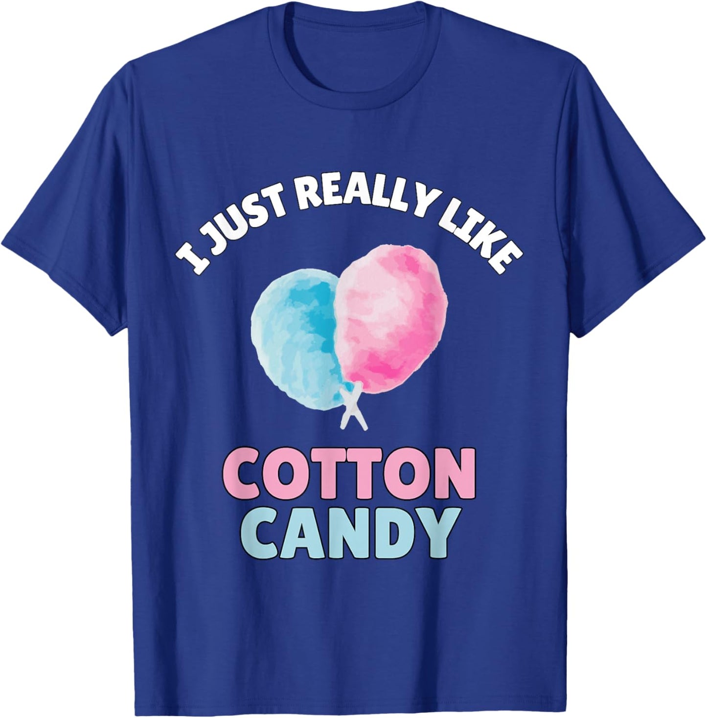 I Just Really Like Cotton Candy Shirt Funny Cotton Candy T-Shirt - T-Shirt | Royal