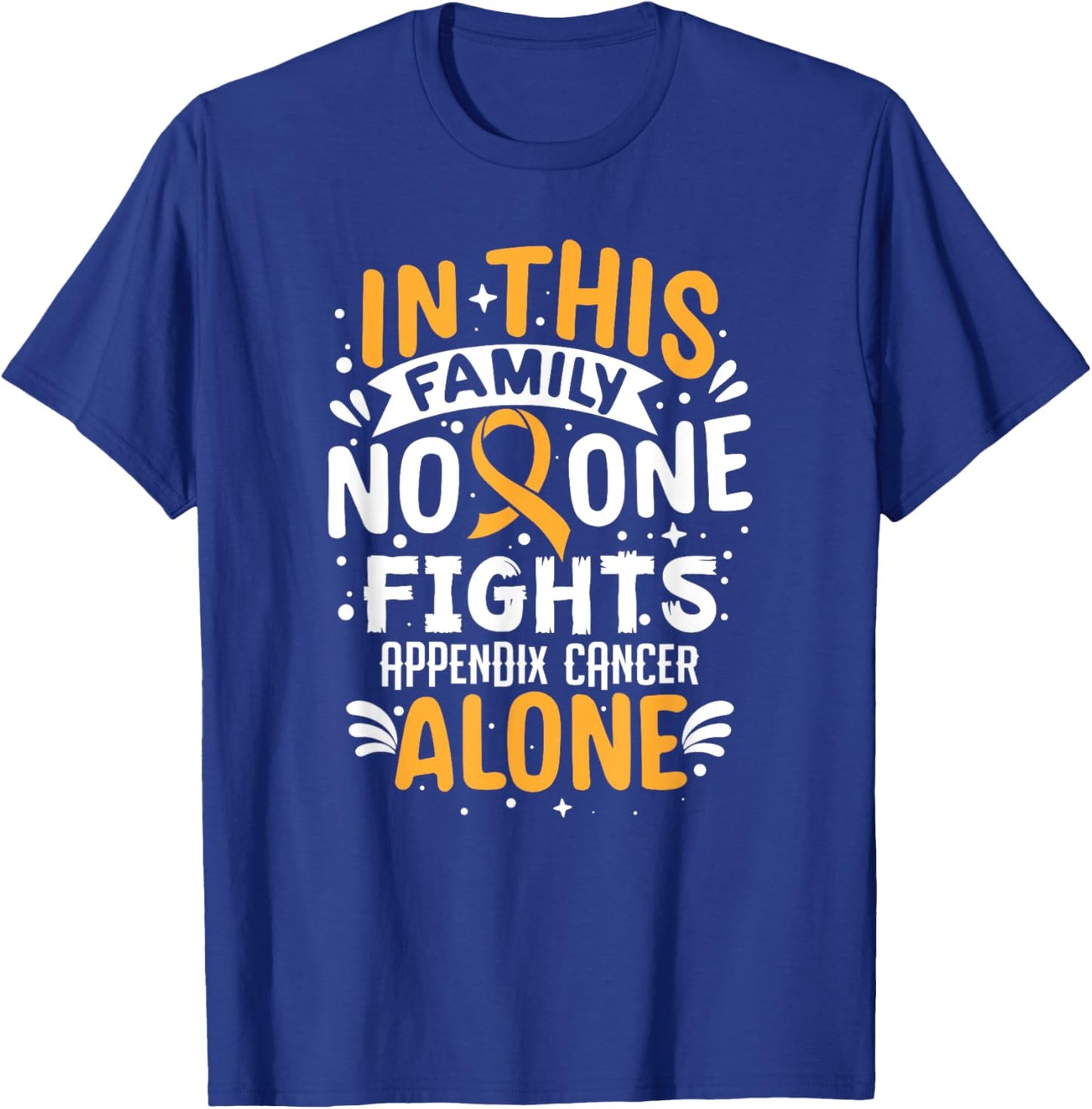 No One Fights- Appendix Cancer Awareness Supporter Ribbon T-Shirt - T-Shirt | Royal