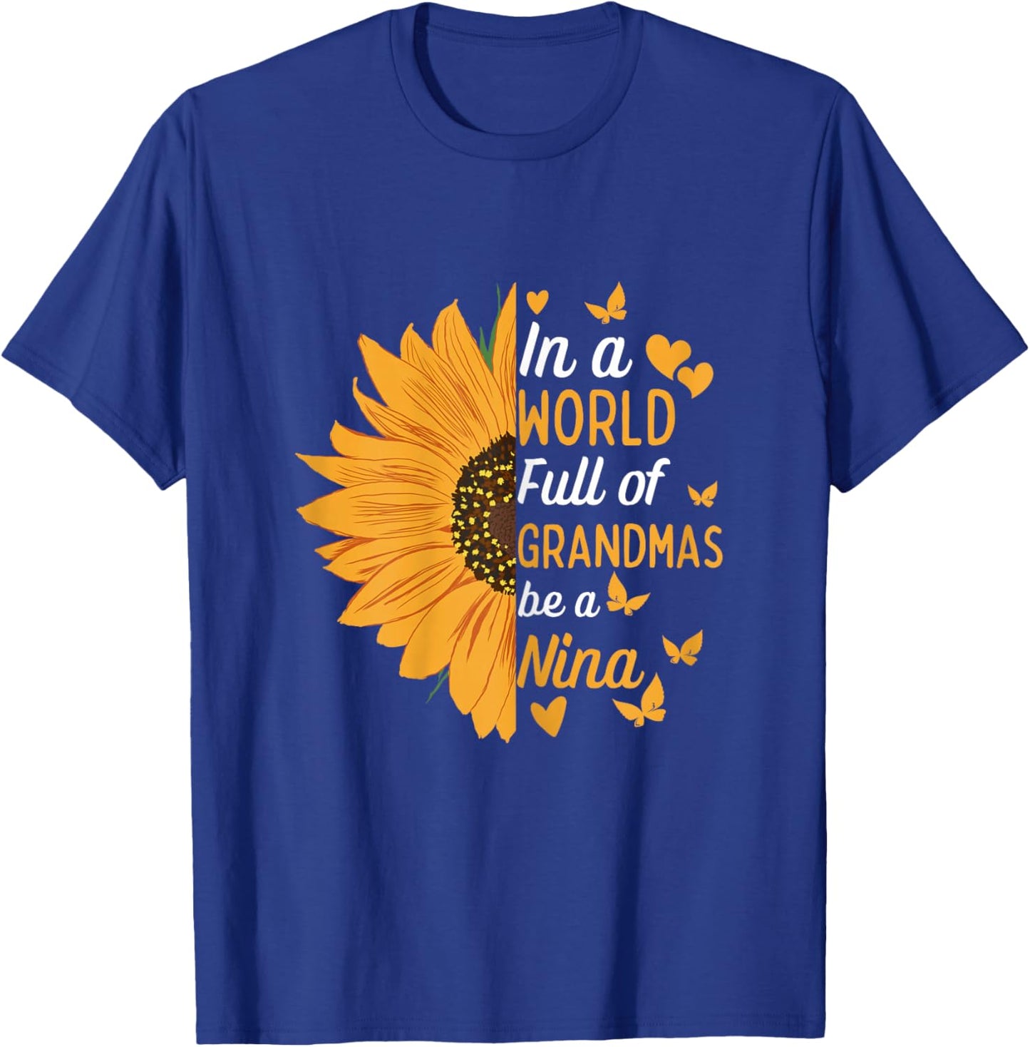 In A World Full Of Grandmas Be A Nina Funny Mom Cute Grandma T-Shirt - T-Shirt | Royal
