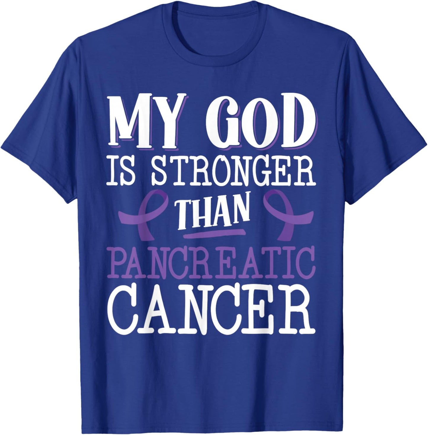 My God Is Stronger Than Pancreatic Cancer Purple Ribbon T-Shirt - T-Shirt | Royal