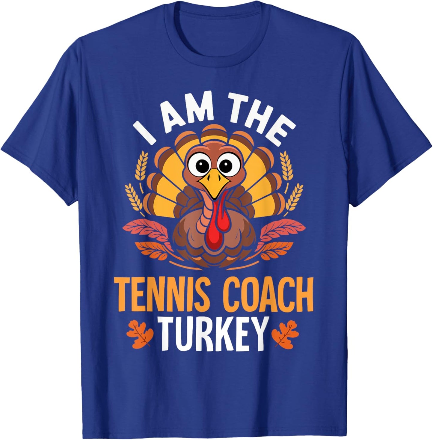 Thanksgiving I'm The Tennis Coach Turkey Matching T-Shirt - T-Shirt | Royal