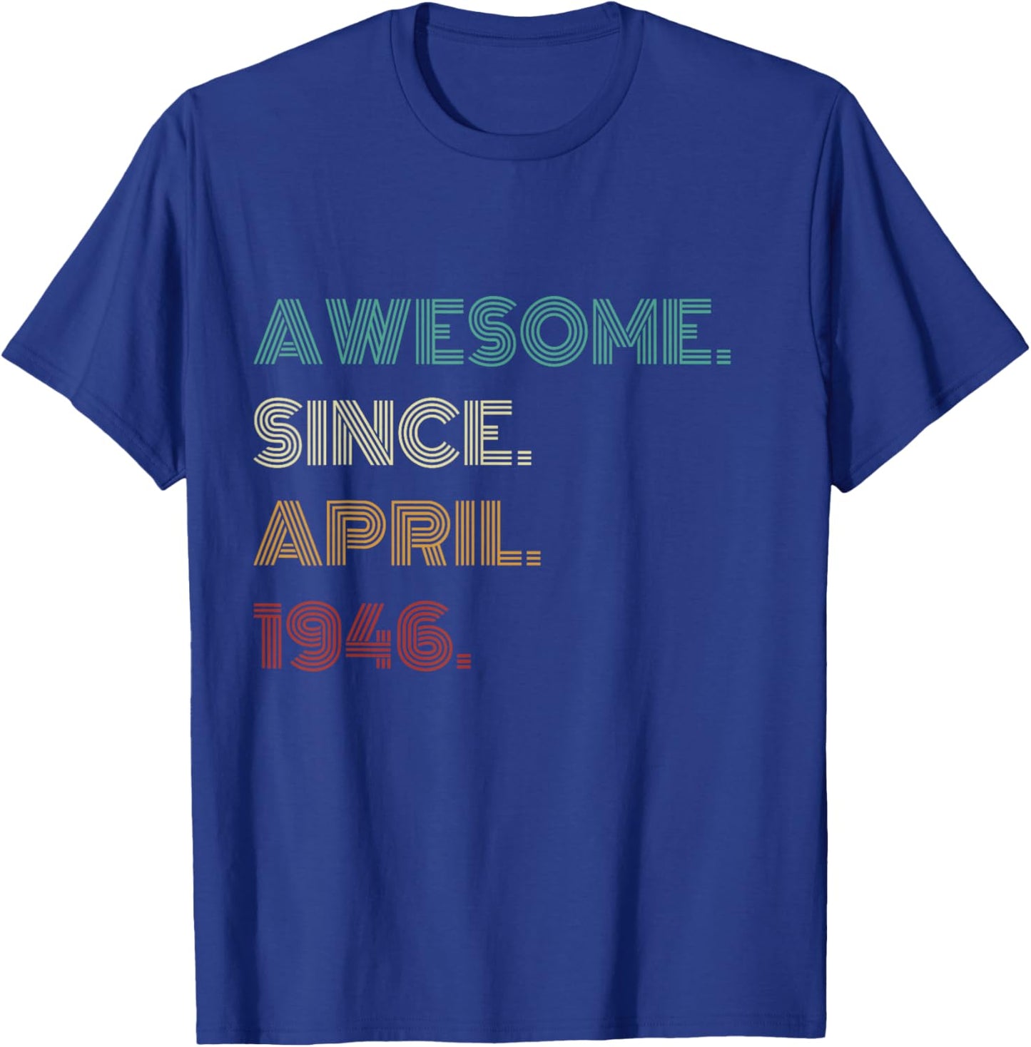 80 Years Old Awesome Since April 1946 80th Birthday T-Shirt - T-Shirt | Royal