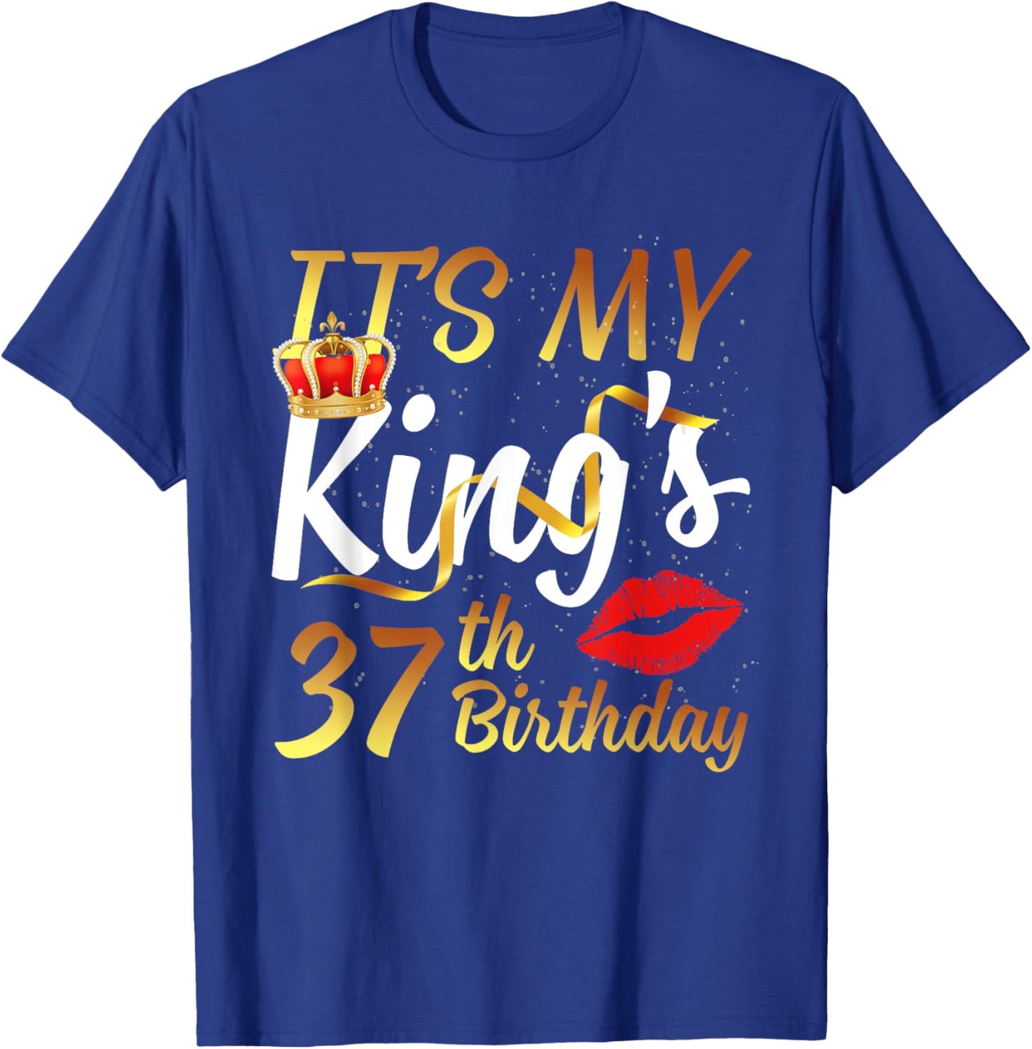 It's My King's 37th Birthday Gold Crown For 37 Years Old Man T-Shirt - T-Shirt | Royal