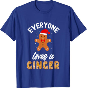 Everyone Loves A Ginger Christmas Gingerbread Lover T-Shirt - T-Shirt | Royal