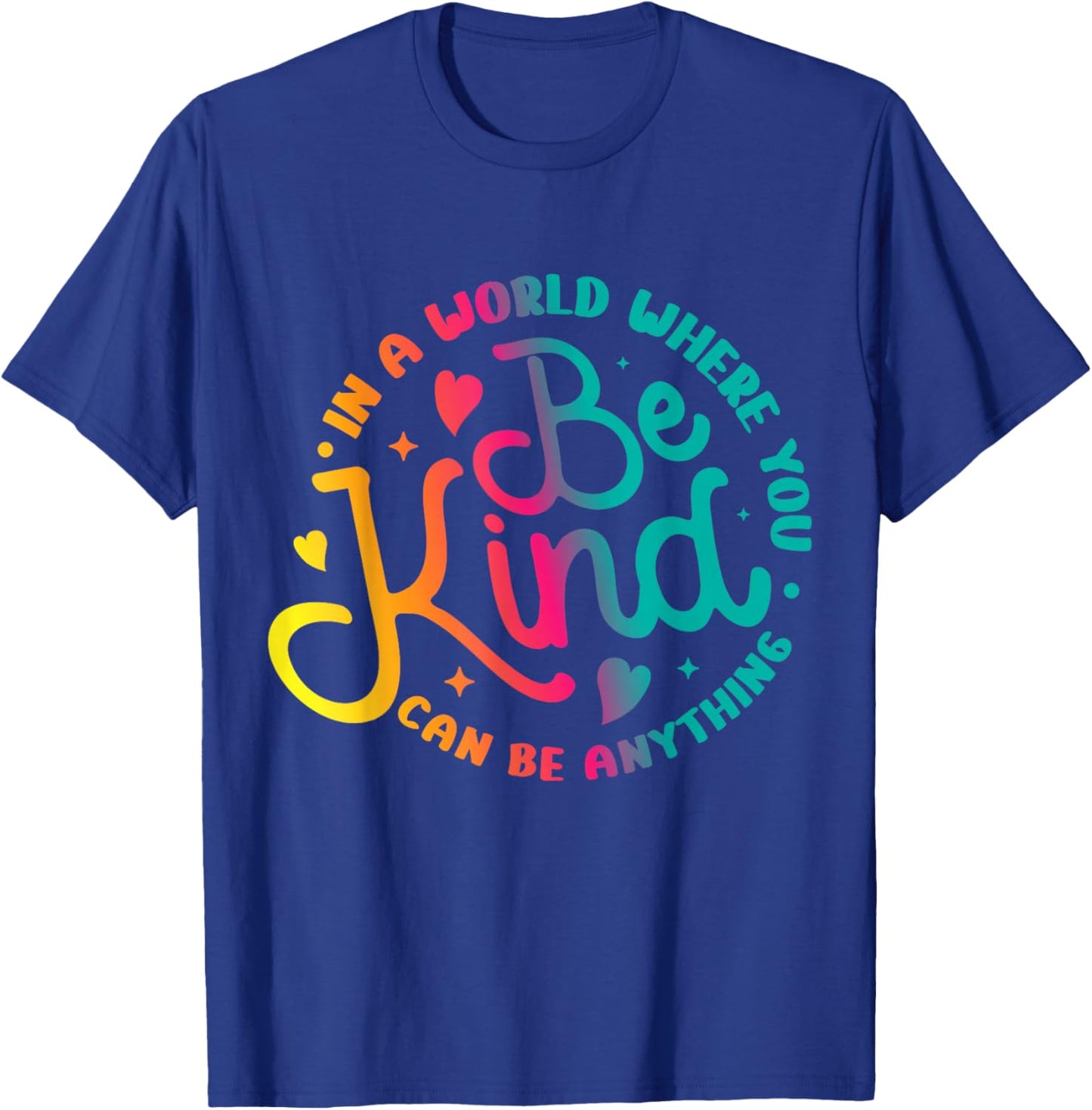 Be Kind Positive Quote Choose Kindness Men Women Kids T-Shirt - T-Shirt | Royal