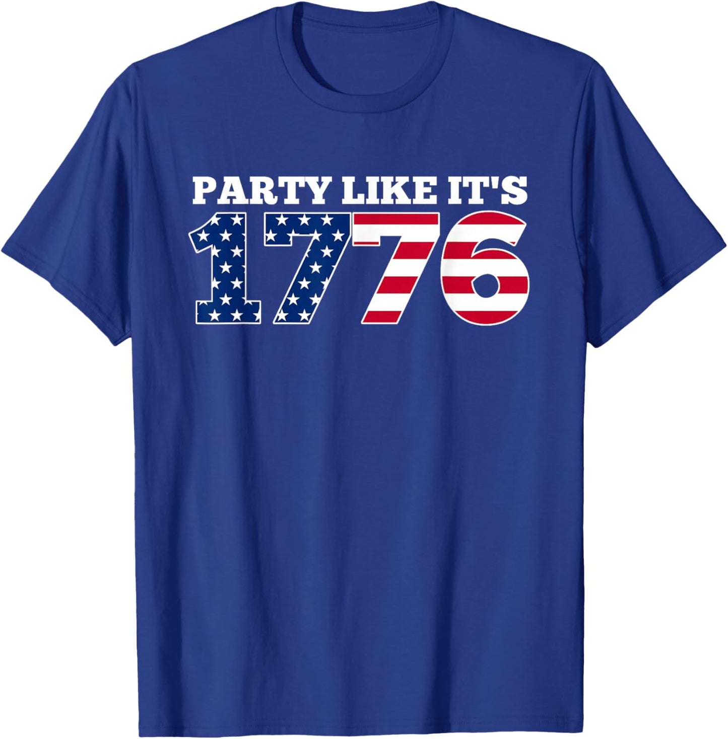 Party Like It is 1776 T-Shirt - T-Shirt | Royal