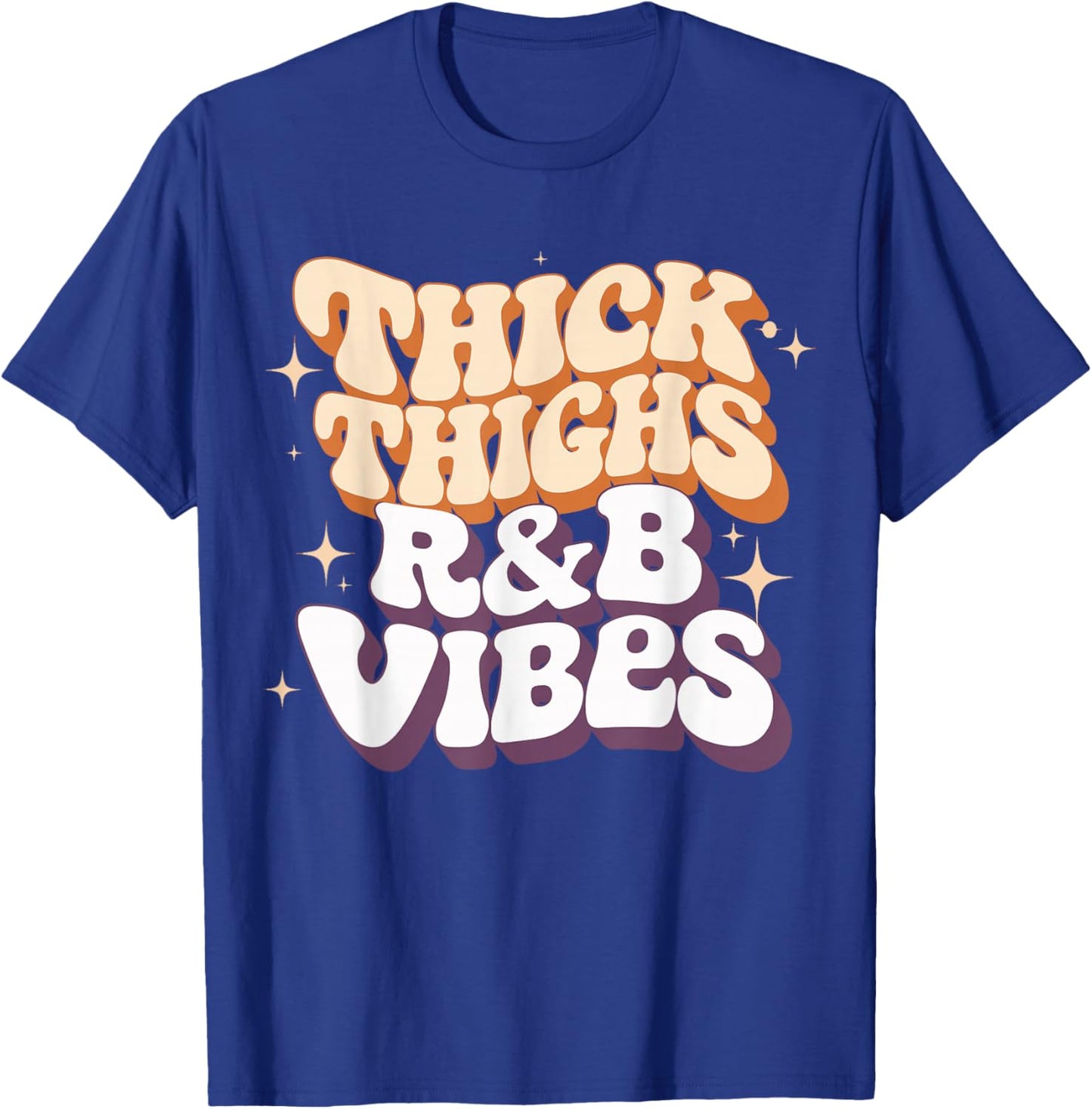Thick Thighs And R&B Vibes Hip Hop T-Shirt - T-Shirt | Royal