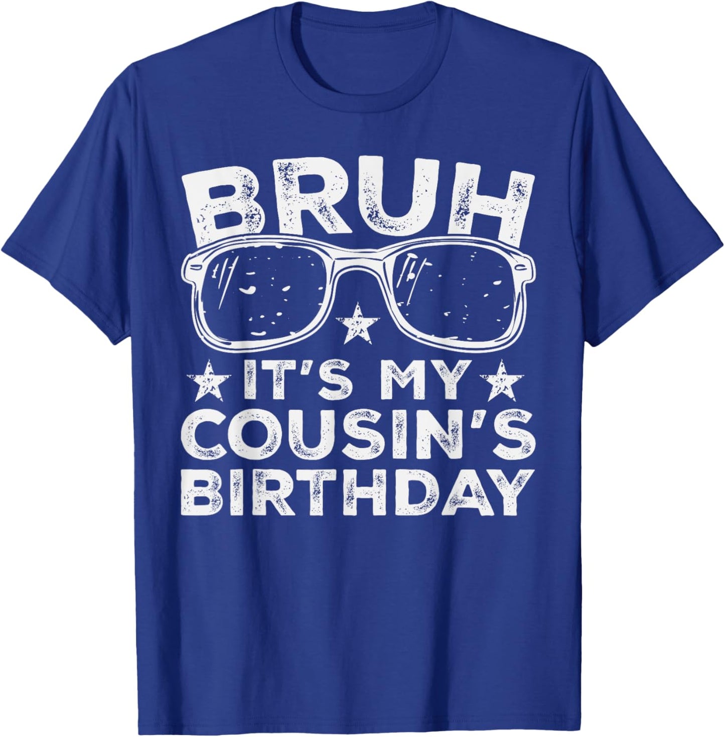 Bruh It's My Cousin's Birthday Funny Sunglasses Bday Kids T-Shirt - T-Shirt | Royal