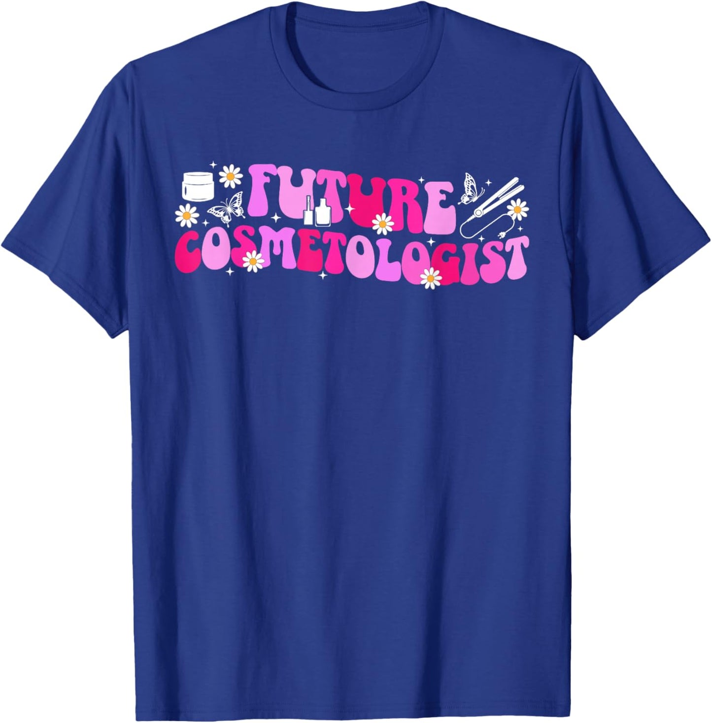 Future Cosmetologist to Be Groovy Cosmetology Student T-Shirt - T-Shirt | Royal