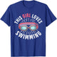 This Girl Loves Swimming Women Ladies Swimmer Swimming T-Shirt - T-Shirt | Royal