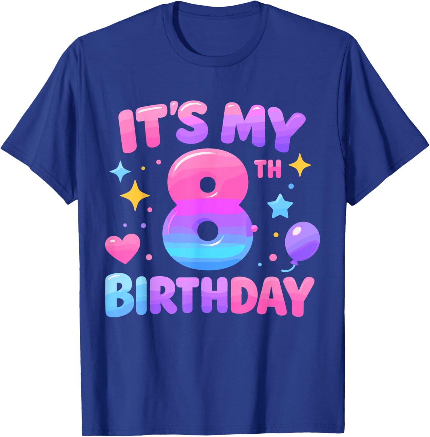 8th Birthday Girls Apparel Eight Years Old It's My 8 Bday T-Shirt - T-Shirt | Royal