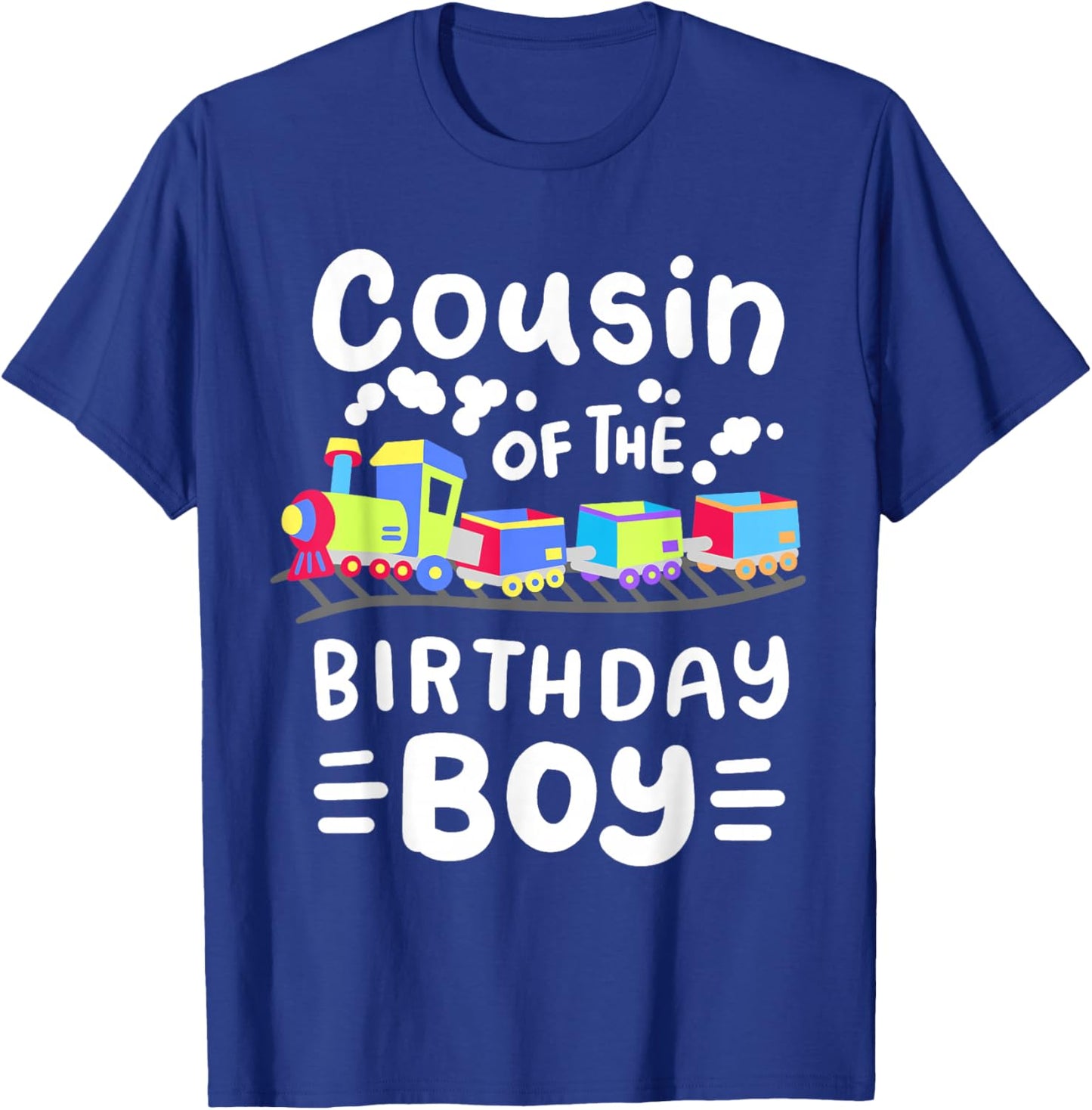 Cousin of the Birthday Boy Choo Choo Train Family Matching T-Shirt - T-Shirt | Royal