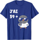 Blague J’AI 59 + 1 Drôle Anniversaire Pigeon Humour 60 Ans T-Shirt - T-Shirt | Royal