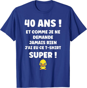Draw Idea Funny 40 Years Funny Birthday 40 Years T-Shirt - T-Shirt | Royal