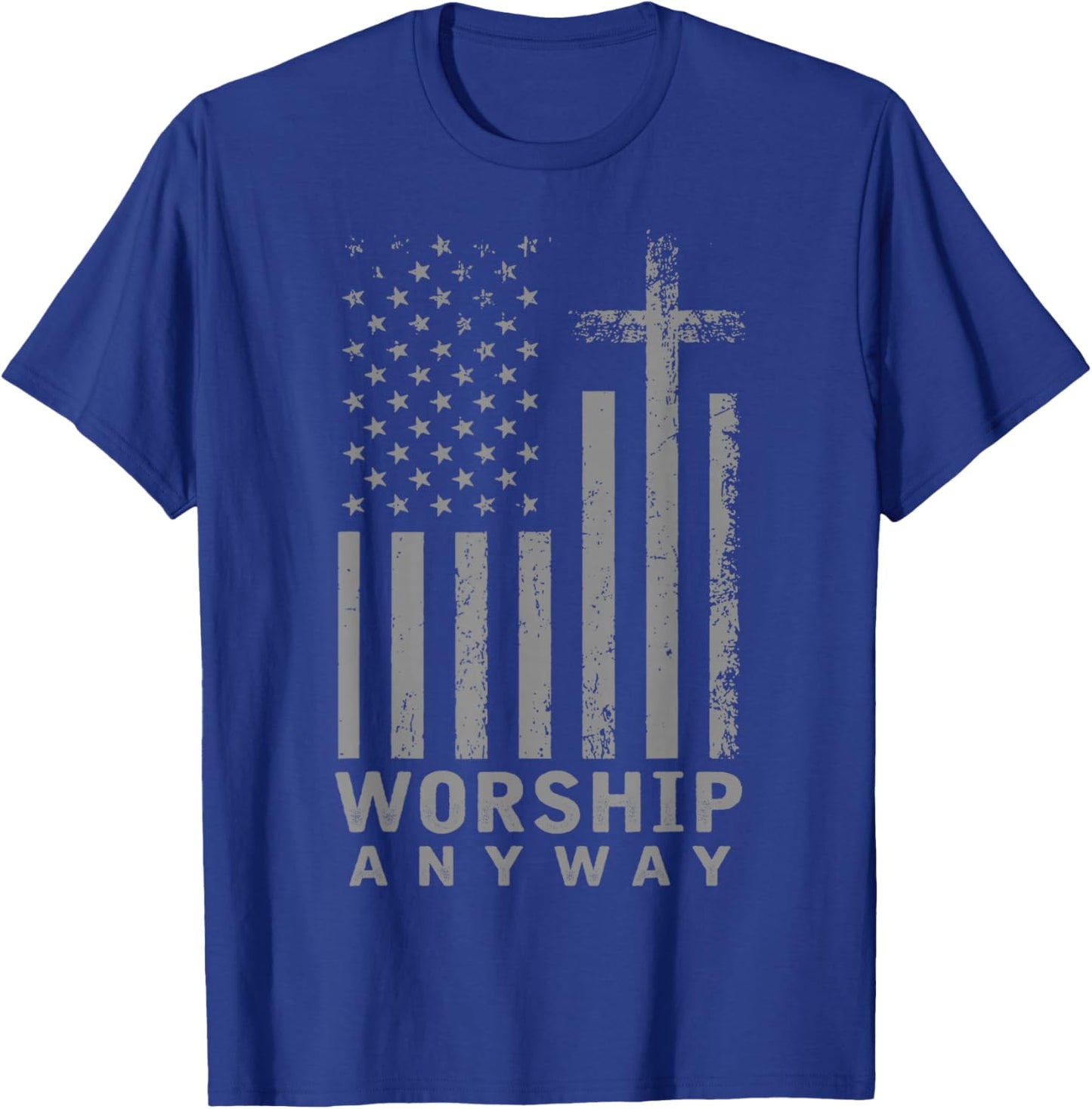 Worship Anyway Distressed Christian Flag American US T-Shirt - T-Shirt | Royal