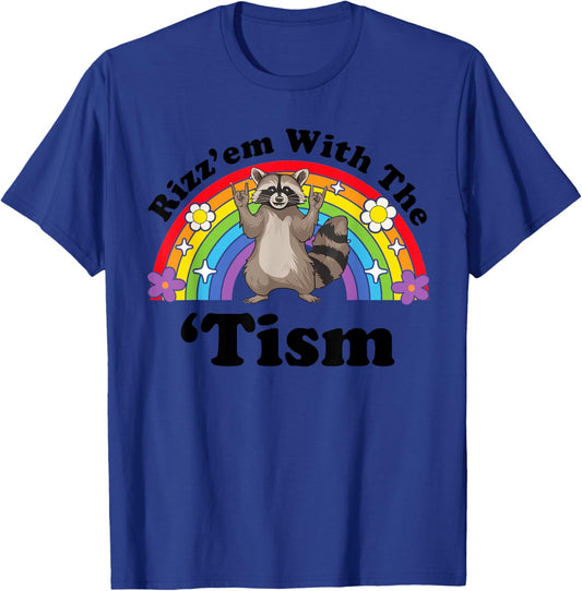 Rizz Em With The Tism Feral Raccoon Inappropriate Adult T-Shirt - T-Shirt | Royal
