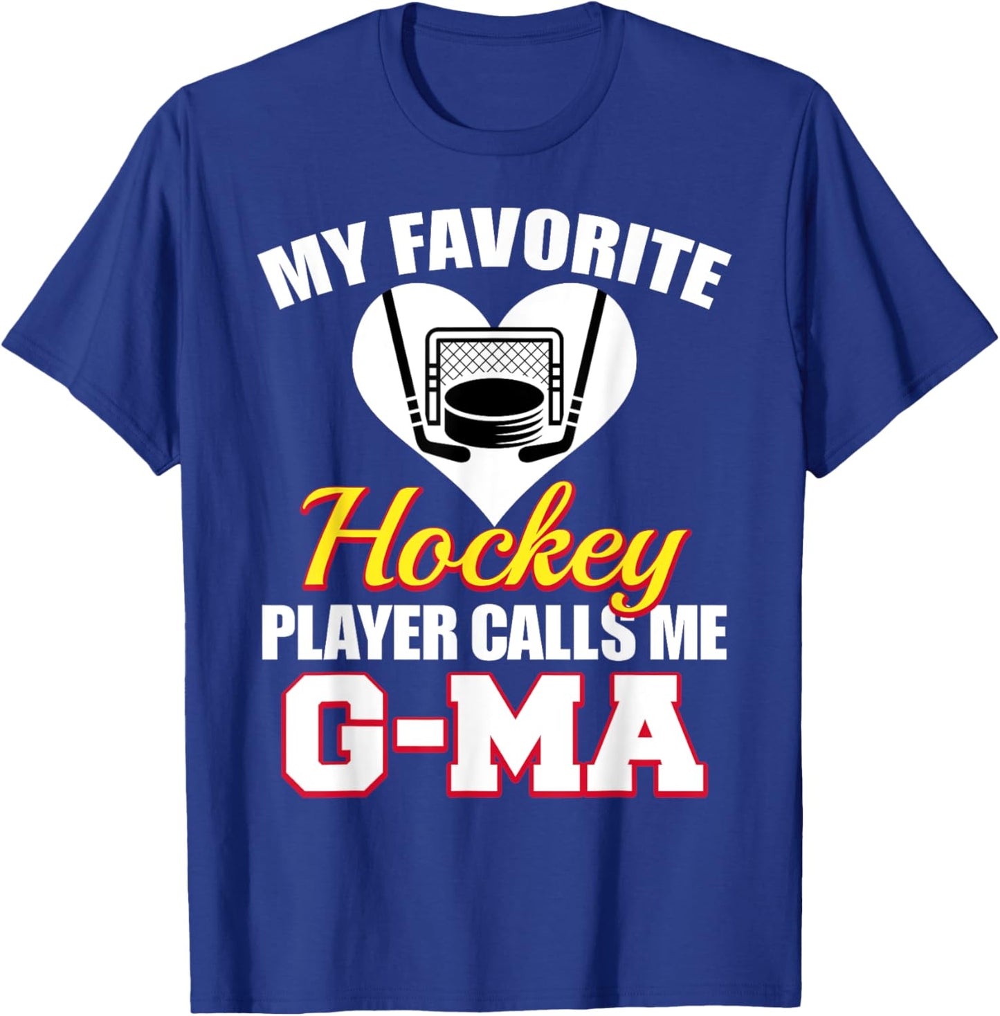 My Favorite Hockey Player Calls Me G-Ma Funny Hockey G-Ma T-Shirt - T-Shirt | Royal