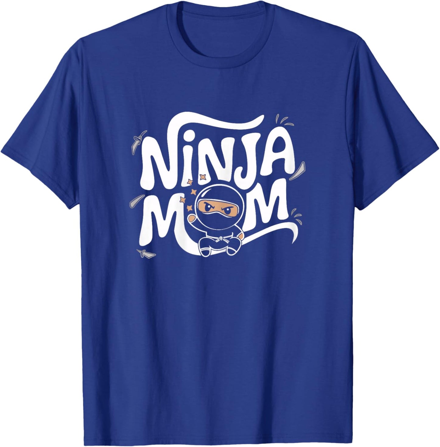 Ninja Mom Funny Mom T Shirts Mother #ninjamom T-Shirt - T-Shirt | Royal