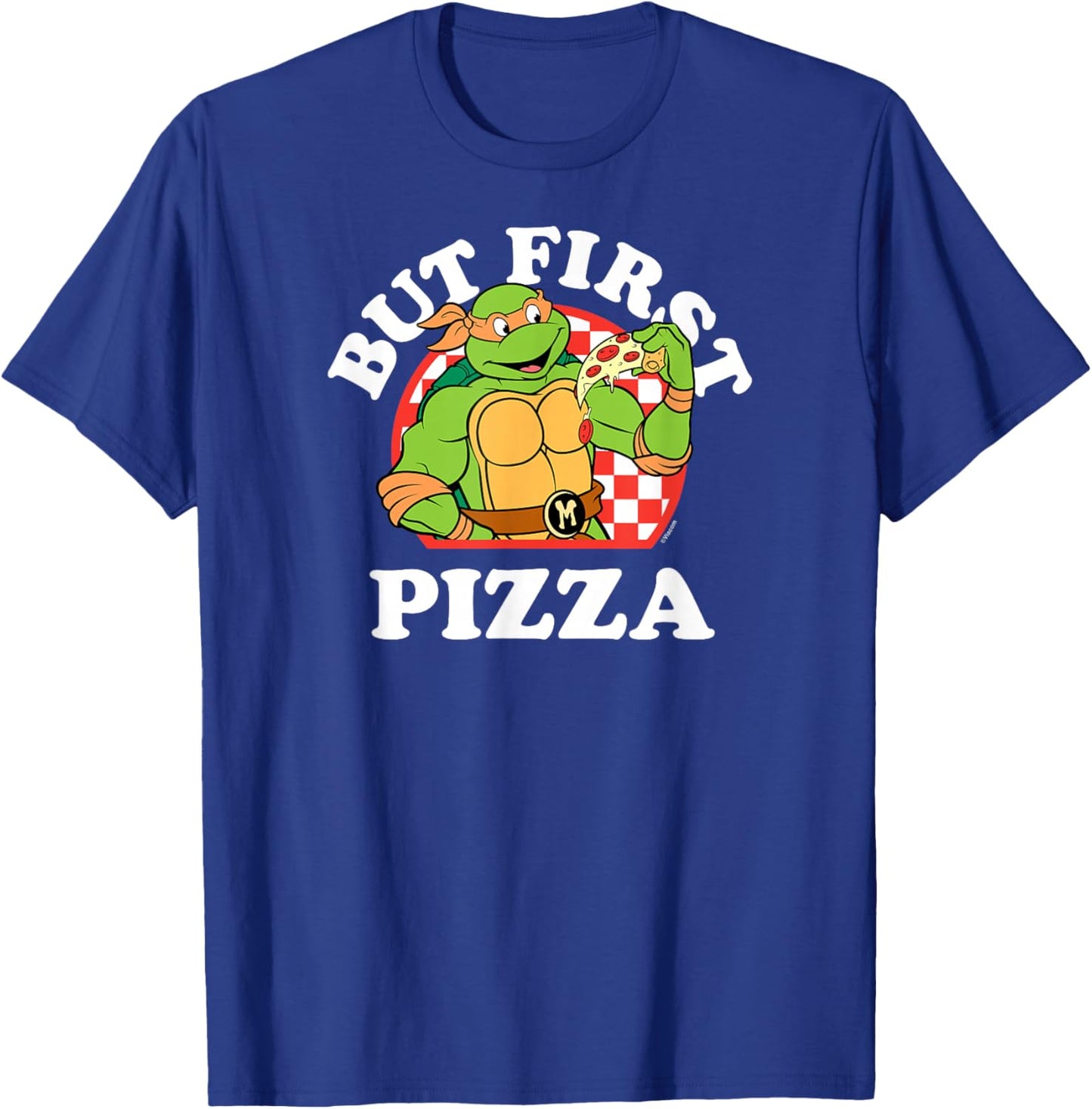 Teenage Mutant Ninja Turtles - But First Pizza T-Shirt - T-Shirt | Royal