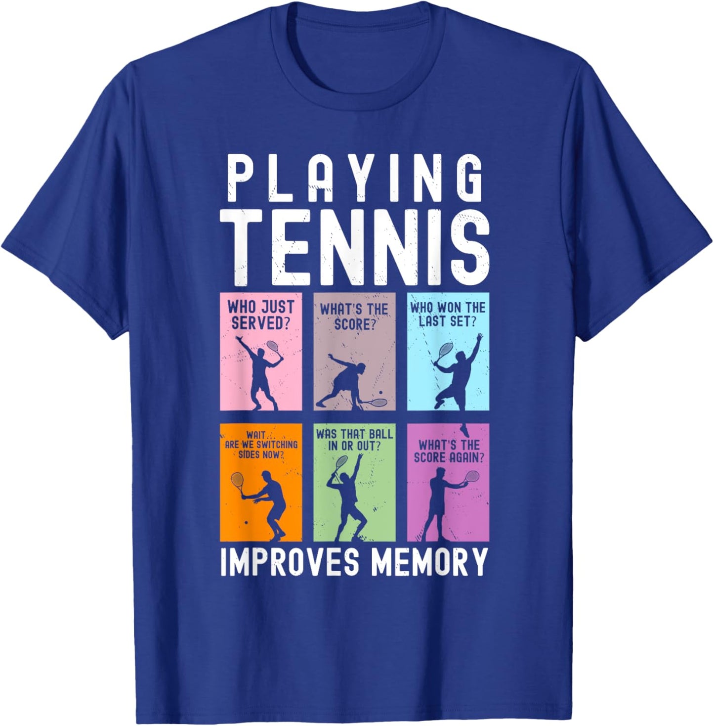 Funny Playing Tennis Improves Memory Tennis Player Men Women T-Shirt - T-Shirt | Royal