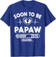 Soon to Be Papaw Est 2026 New Dad Father First Time T-Shirt - T-Shirt | Royal