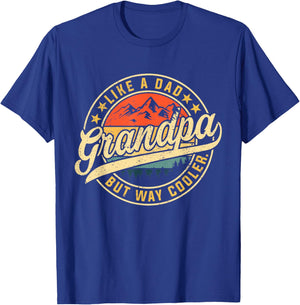 Grandpa Like A Dad But Way Cooler Funny Father's Day T-Shirt - T-Shirt | Royal
