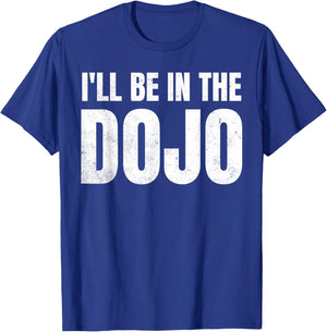 Funny Kobudo Practice I'll Be In The Dojo T-Shirt - T-Shirt | Royal