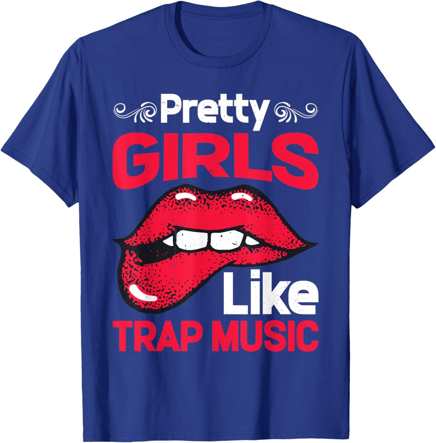 Pretty Girls Like Trap Music T-Shirt - T-Shirt | Royal