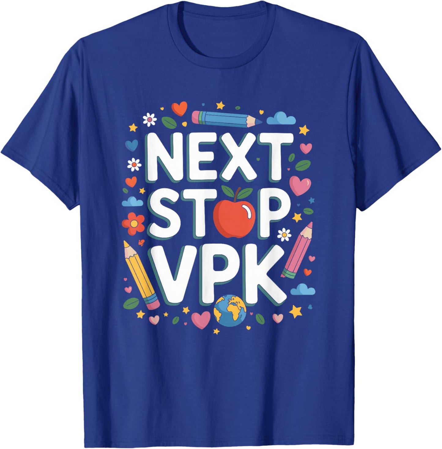 Next Stop VPK, School Teacher and Pre K Teaching Educator T-Shirt - T-Shirt | Royal