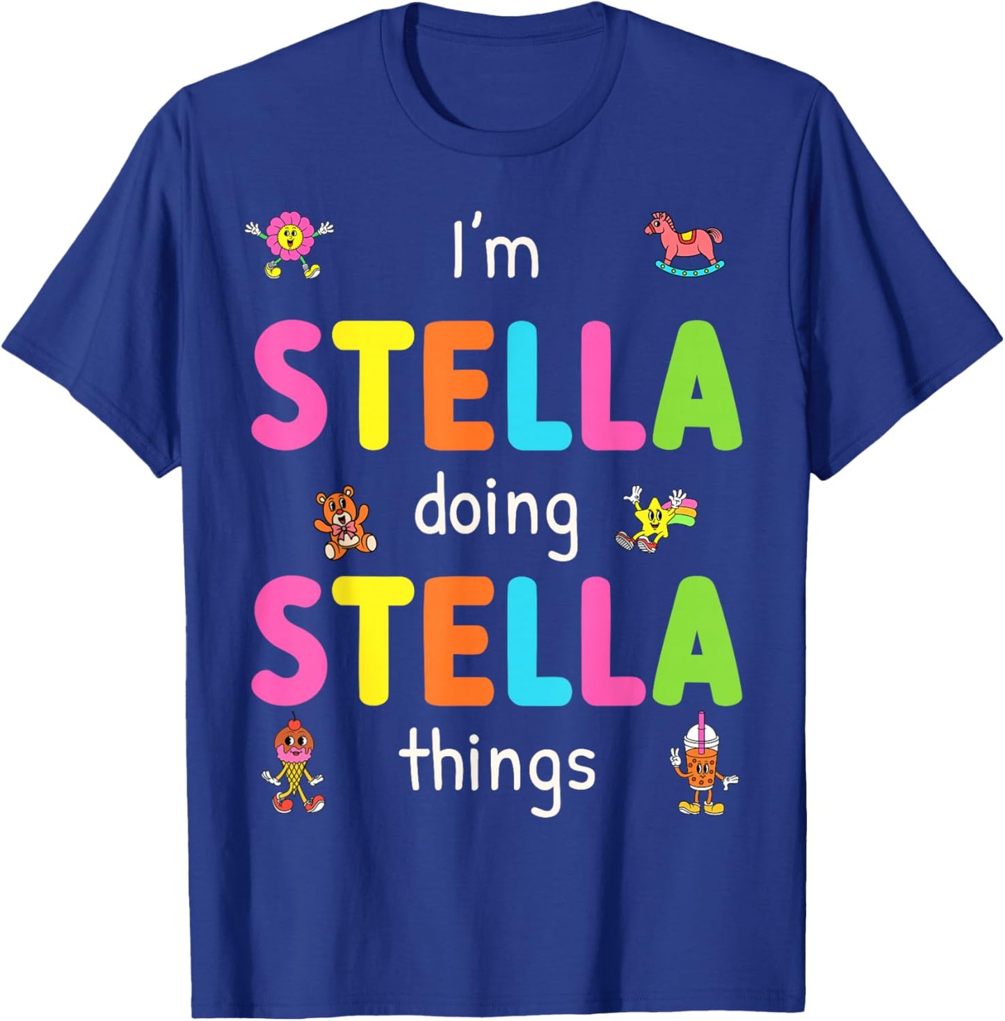 I'm Stella Doing Stella Things Cute Design For Kids Name T-Shirt - T-Shirt | Royal