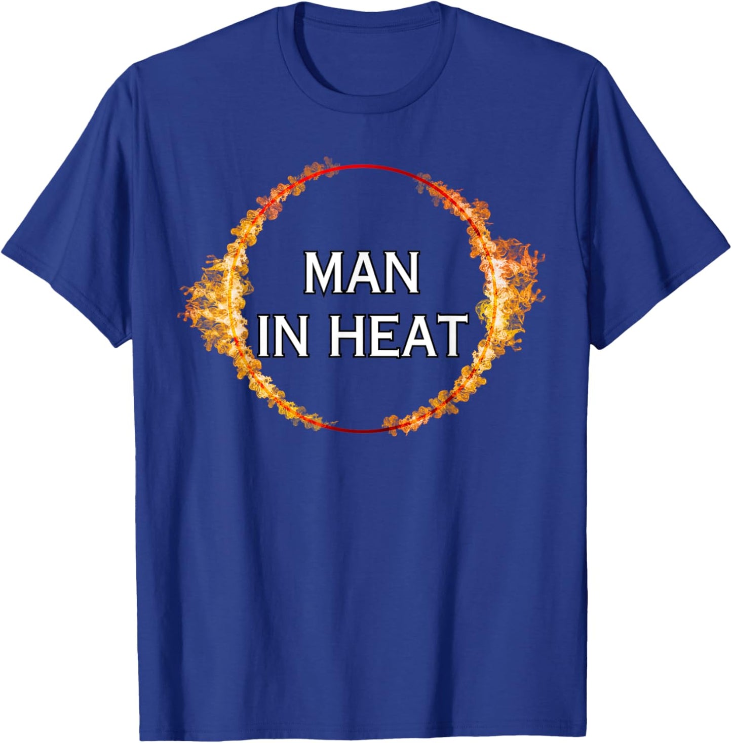 Man in Heat - Sexy Gifts T-Shirt - T-Shirt | Royal