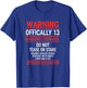 Birthday Officially 13 Warning, Dangerous Teenager Birthday T-Shirt - T-Shirt | Royal