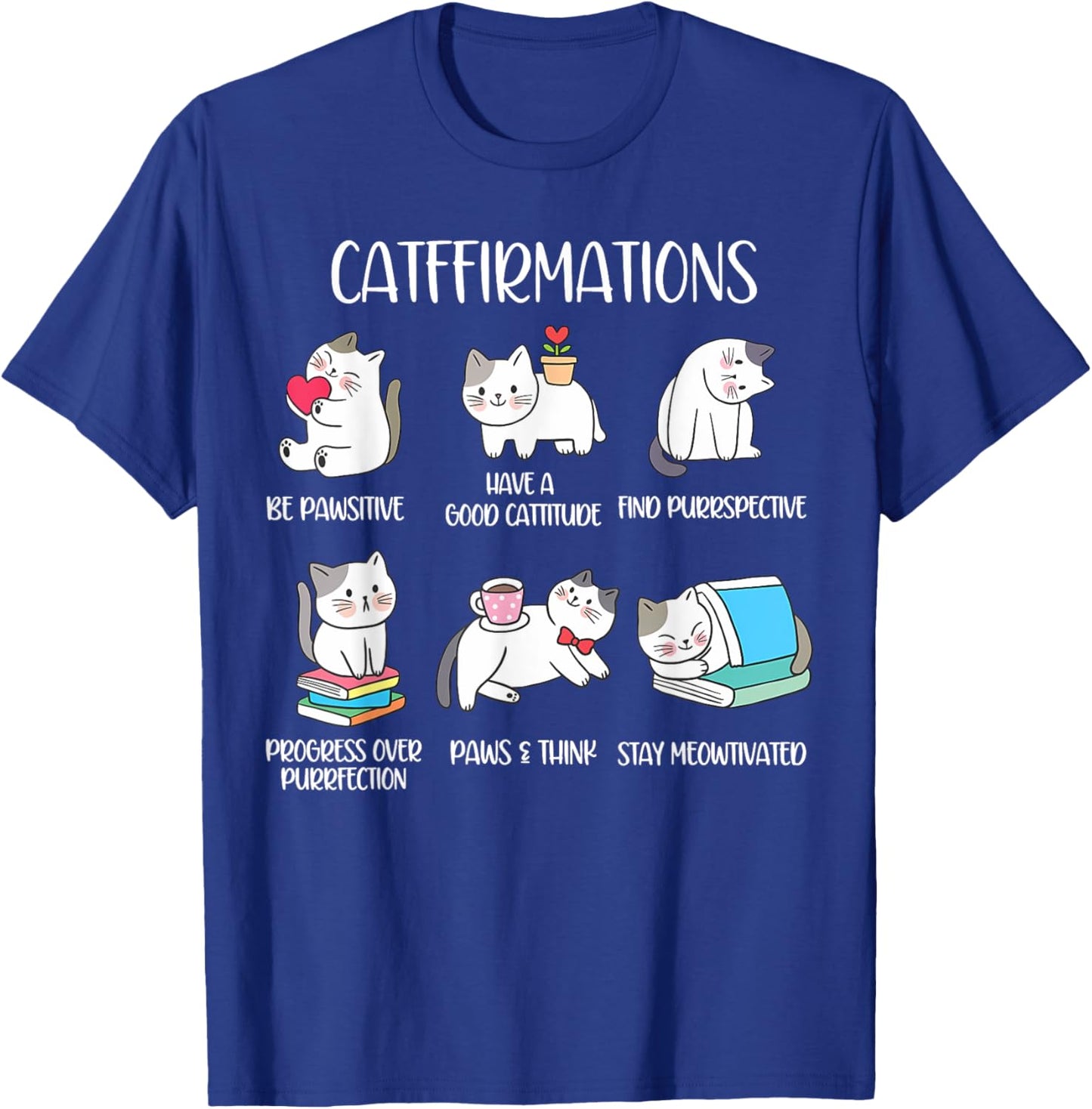 Positive Cats Catffirmations Cat Lover Teacher Cat Puns T-Shirt - T-Shirt | Royal