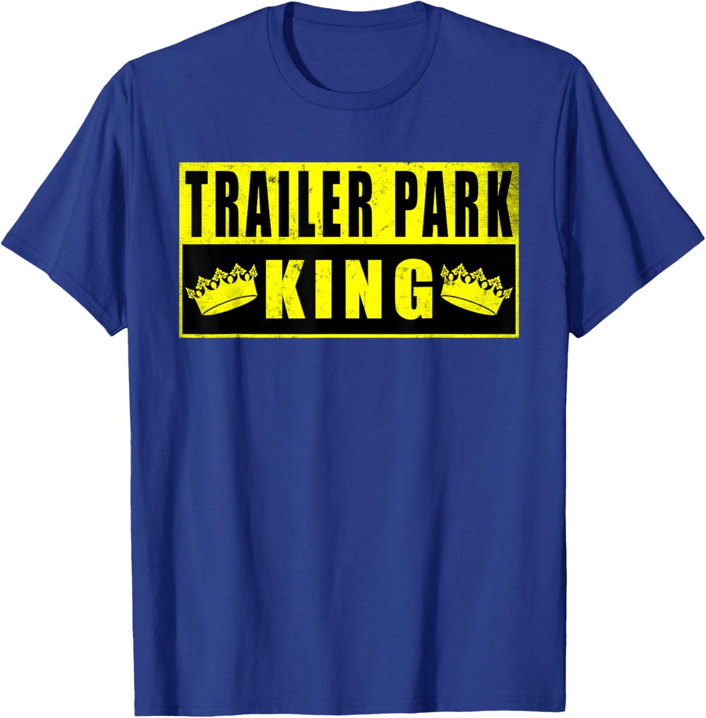Trailer Park King Funny Vintage T-Shirt - T-Shirt | Royal