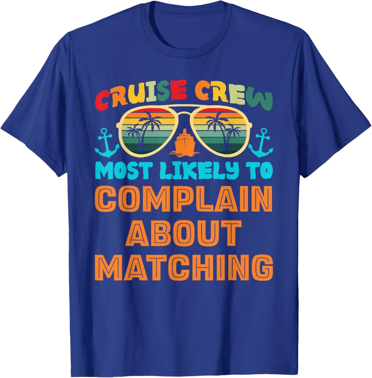 Funny Family Cruise 2025 Most Likely To Cruise Crew Squad T-Shirt - T-Shirt | Royal