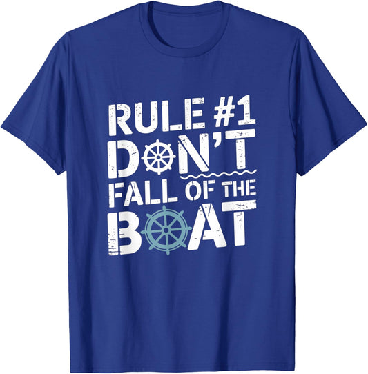 Funny Boating Rule Don't Fall Off The Boat Sarcasm Joke T-Shirt - T-Shirt | Royal