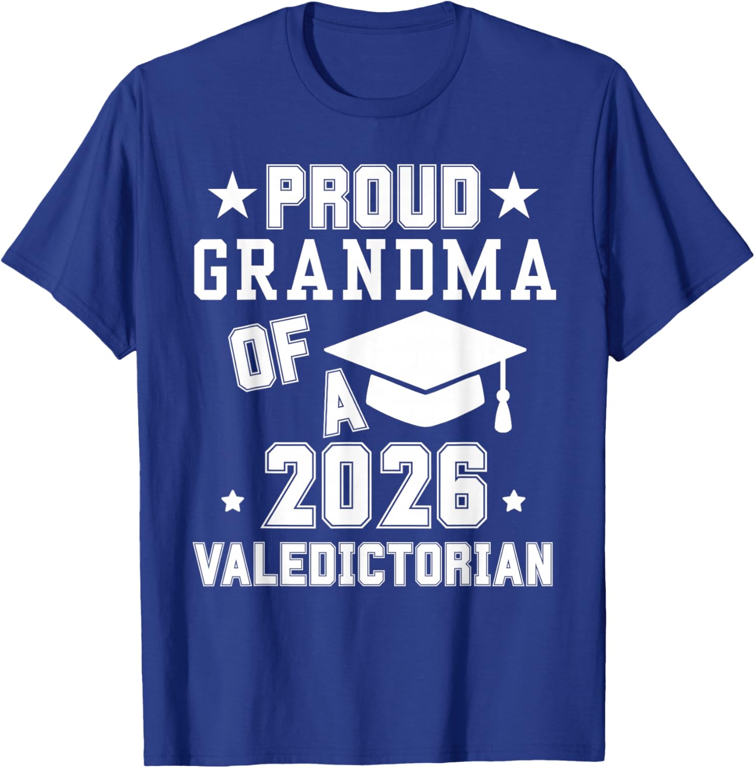 Proud Grandma of A 2026 Valedictorian Graduation Graduate T-Shirt - T-Shirt | Royal