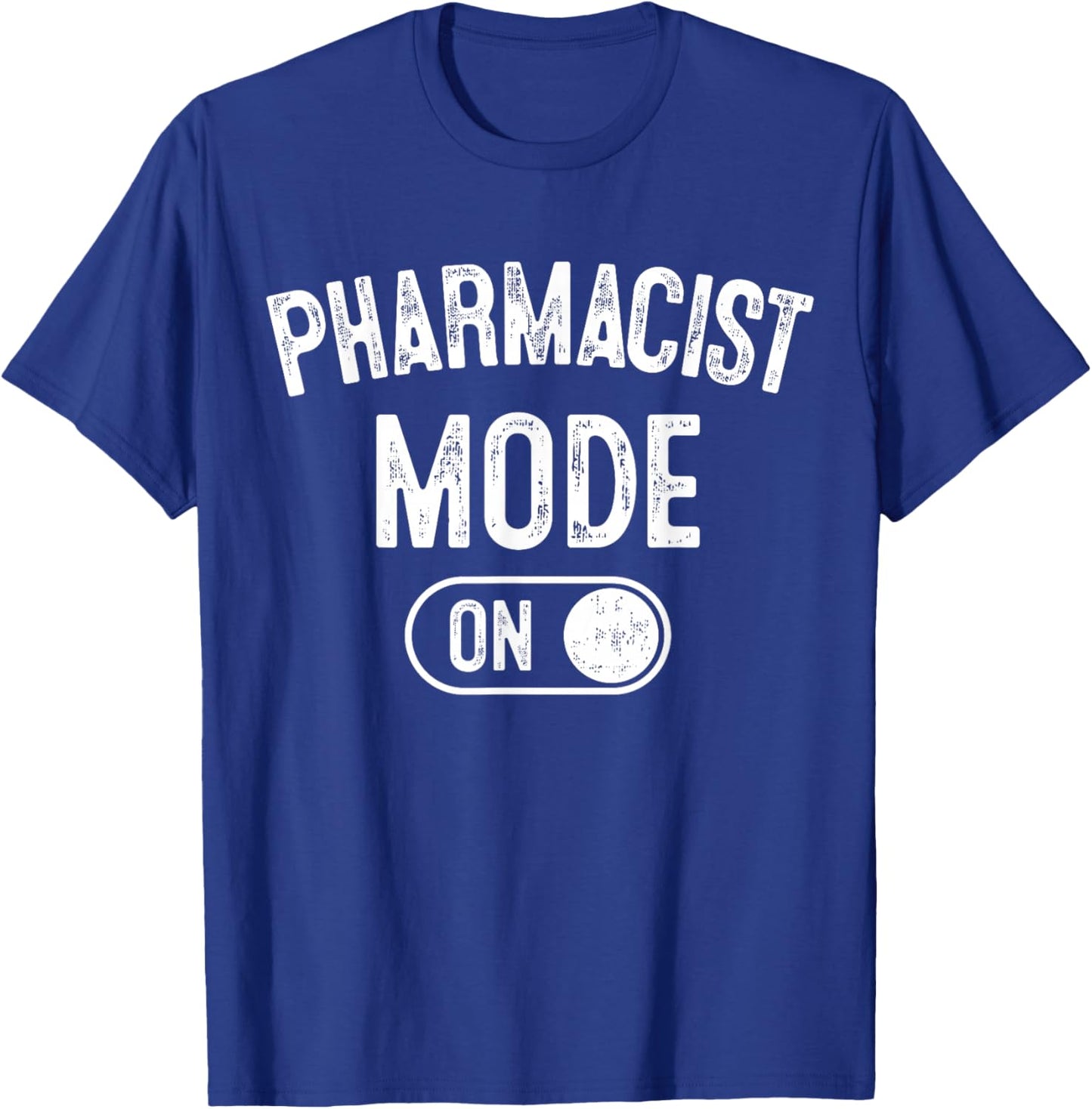 Pharmacist Mode On Funny Medicine Expert Gift Pharmacy Stude T-Shirt - T-Shirt | Royal