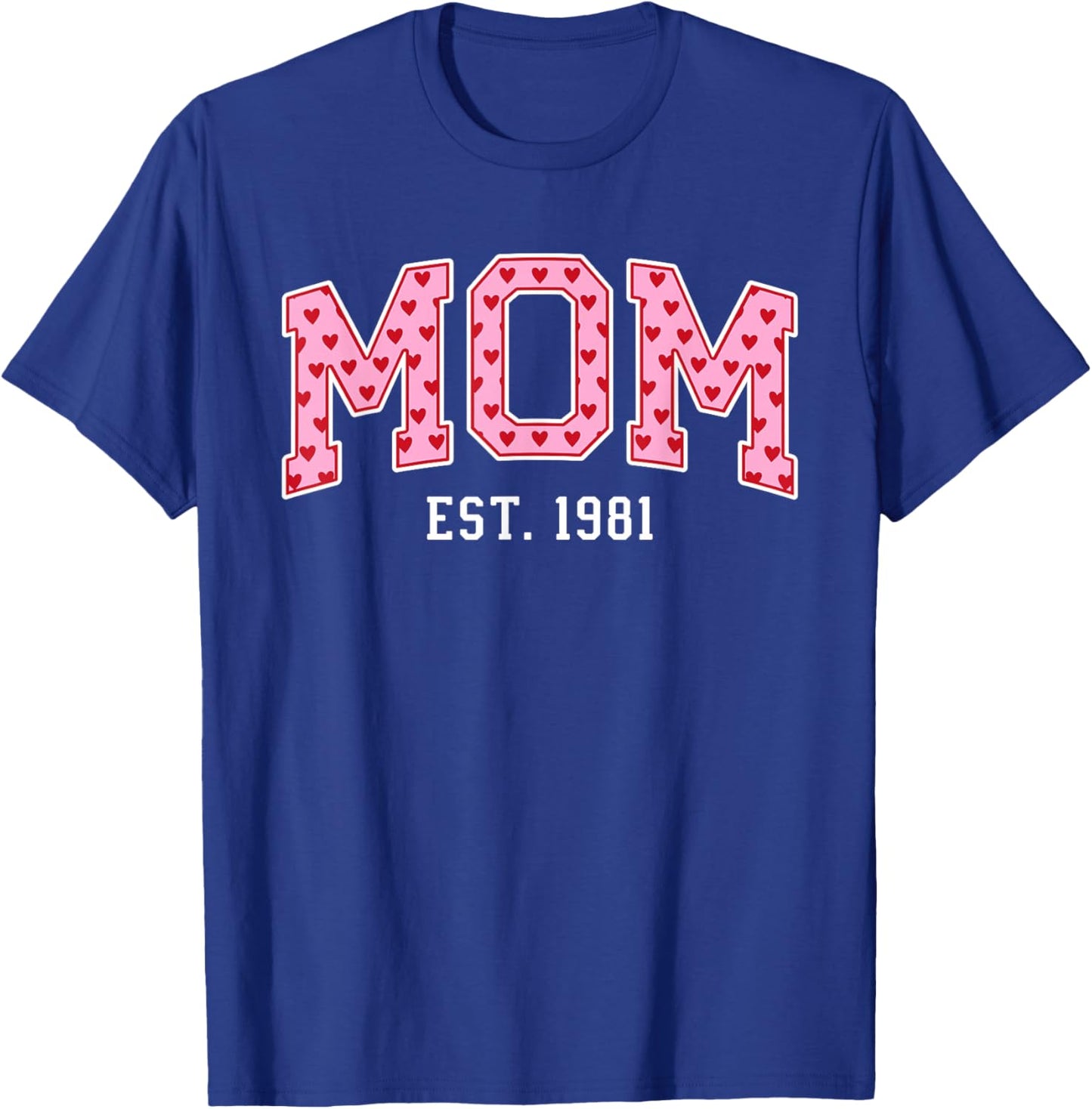 Mom Est 1981 Custom Mom Personalized Mother’s Day Customized T-Shirt - T-Shirt | Royal