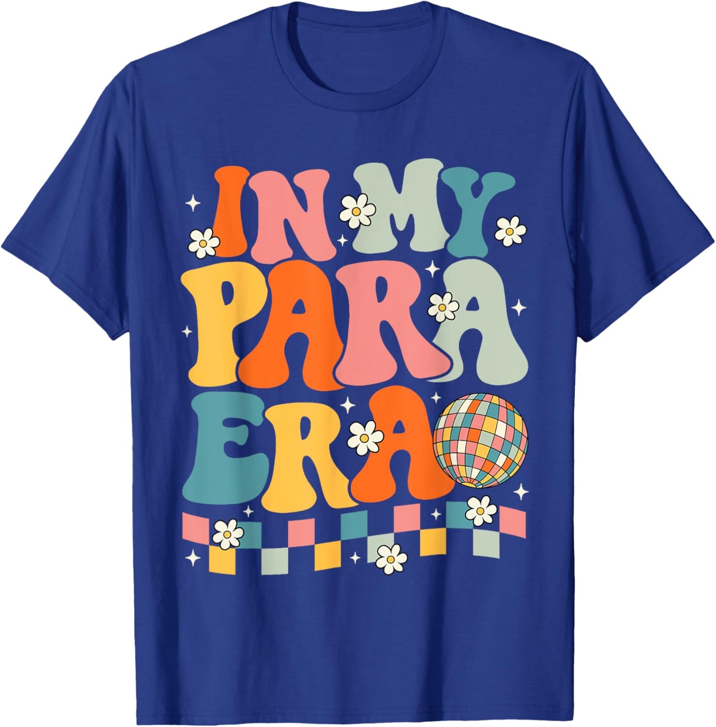 In My Para Era Paraprofessional Paraeducator Back To School T-Shirt - T-Shirt | Royal